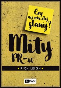 Mity PR-u. Czy nie ma złej sławy?