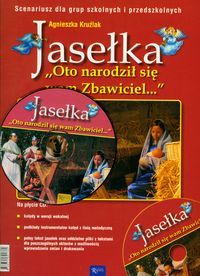 Jasełka "Oto narodził się wam Zbawiciel..."