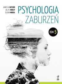 Psychologia zaburzeń (nowe wydanie, zgodne z DSM-5)