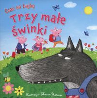 Czas na bajkę. Trzy małe świnki