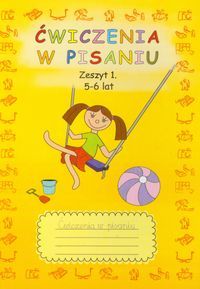 Ćwiczenia w pisaniu. Zeszyt 1 (5-6 lat)