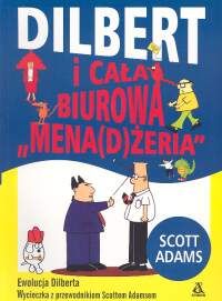 Dilbert i cała biurowa mena(d)żeria.