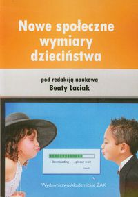 Nowe społeczne wymiary dzieciństwa