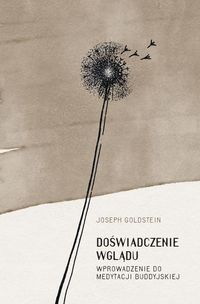 Doświadczenie wglądu. Wprowadzenie do medytacji buddyjskiej