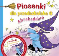 Piosenki dla przedszkolaka 6. Abrakadabra + CD gratis