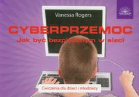 Cyberprzemoc. Jak być bezpiecznym w sieci