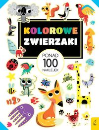Kolorowe zwierzaki. Ponad 100 naklejek