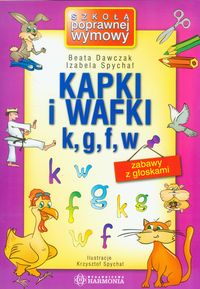 Kapki i wafki k, g, f, w. Zabawy z głoskami