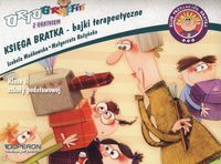 Ortograffiti z Bratkiem. Księga Bratka - bajki terapeutyczne. Klasa II szkoły podstawowej