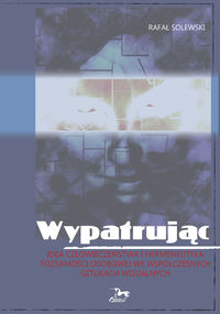 Wypatrując. Idea człowieczeństwa i hermeneutyka tożsamości osobowej we współczesnych sztukach wizualnych