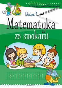 Matematyka ze smokami. Klasa 1