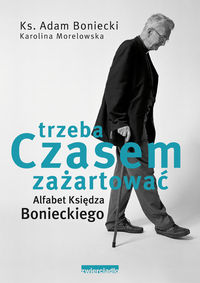 Trzeba czasem zażartować. Alfabet Księdza Bonieckiego