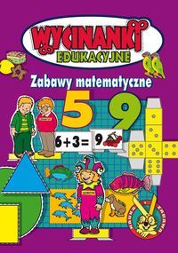 Wycinanki edukacyjne - Zabawy matematyczne