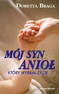 Mój syn anioł, który wybrał życie