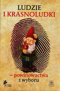 Ludzie i krasnoludki - powinowadztwa z wyboru