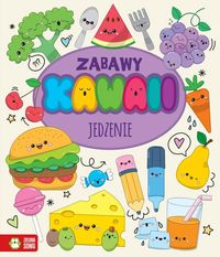 Zabawy kawaii. Jedzenie (6+)