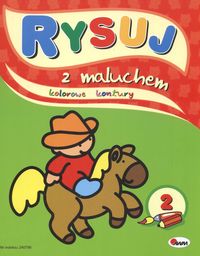 Rysuj z maluchem. Cz.2