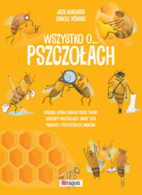 Wszystko o... pszczołach
