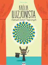 Królik iluzjonista i Festiwal Sztuk Magicznych