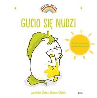 Uczucia Gucia. Gucio się nudzi. Z ćwiczeniami oddechowymi na odpędzenie nudy