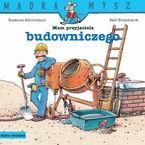 Mam przyjaciela budowniczego
