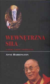 Wewnętrzna siła. Umysł, ciało i medycyna
