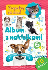 Zaopiekuj się mną! Album z naklejkami 6