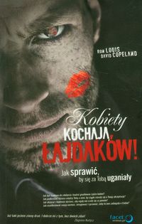 Kobiety kochają łajdaków!