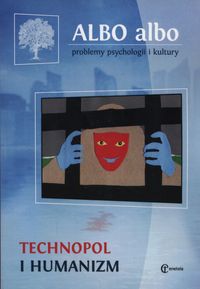 ALBO albo - Problemy psychologii i kultury. Technopol i humanizm