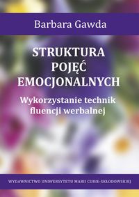 Struktura pojęć emocjonalnych. Wykorzystanie technik fluencji werbalnej