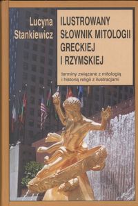 Ilustrowany słownik mitologii greckiej i rzymskiej