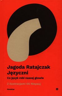 Języczni. Co język robi naszej głowie