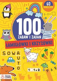 100 zabaw i zadań. Łamigłówki i krzyżówki