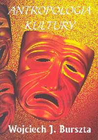 Antropologia kultury. Teorie, tematy, interpretacje