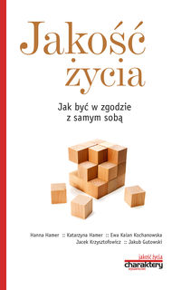 Jakość życia. Jak być w zgodzie z samym sobą