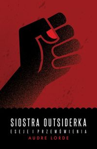 Siostra outsiderka. Eseje i przemówienia