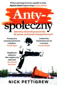 Antyspołeczny. Sekretny dziennik pracownika do spraw zachowań antyspołecznych