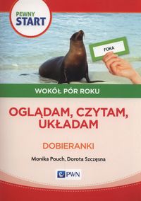 Pewny start. Wokół pór roku. Oglądam, czytam, układam. Dobieranki