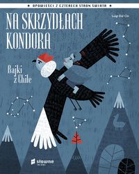 Na skrzydłach kondora. Bajki z Chile