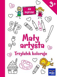 Mały artysta. Trzylatek koloruje (3+)