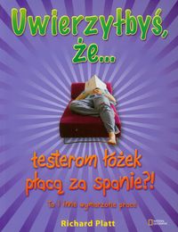 Uwierzyłbyś, że... testerom łóżek płacą za spanie?!