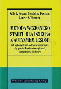 Metoda wczesnego startu dla dziecka z autyzmem (ESDM)