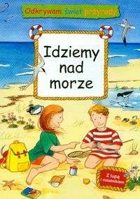 Odkrywam świat przyrody (z lupą i notatnikiem). Idziemy nad morze