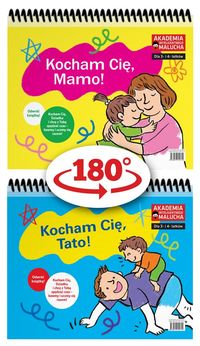 Kocham Cię, Mamo! Kocham Cię, Tato! (dla 3- i 4-latków)