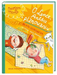 O Lence, Antku i planowaniu. Poczytam ci mamo