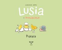 Lusia i przyjaciele. Pisklęta