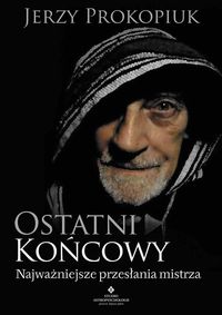 Ostatni końcowy. Najważniejsze przesłanie mistrza