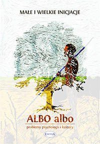 ALBO albo - Problemy psychologii i kultury. Małe i wielkie inicjacje