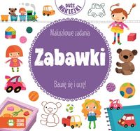 Maluszkowe zadania. Zabawki (1+)