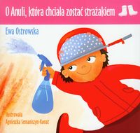 O Anuli, która chciała zostać strażakiem
